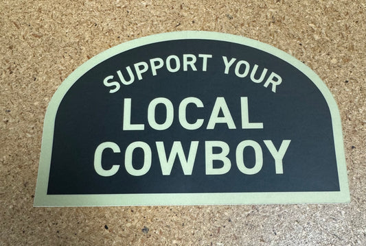 Support Your Local Cowboy