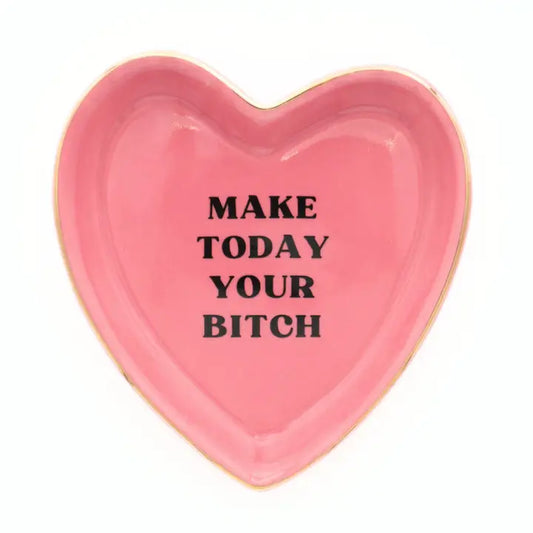 Heart Shaped Trinket Tray Make Today Your Bitch