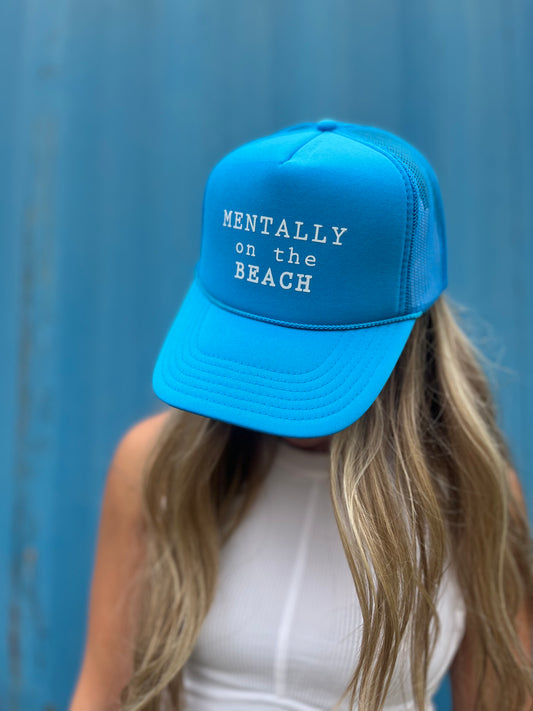 Mentally On the Beach Trucker Hat