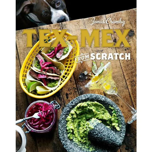 Tex-Mex from Scratch