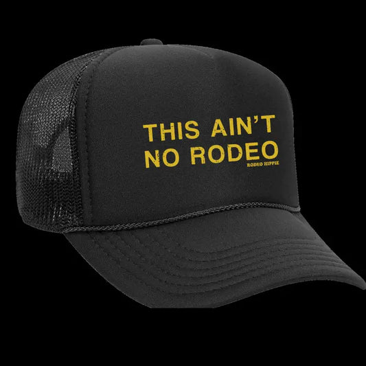 This Ain't No Rodeo Trucker Hat Black